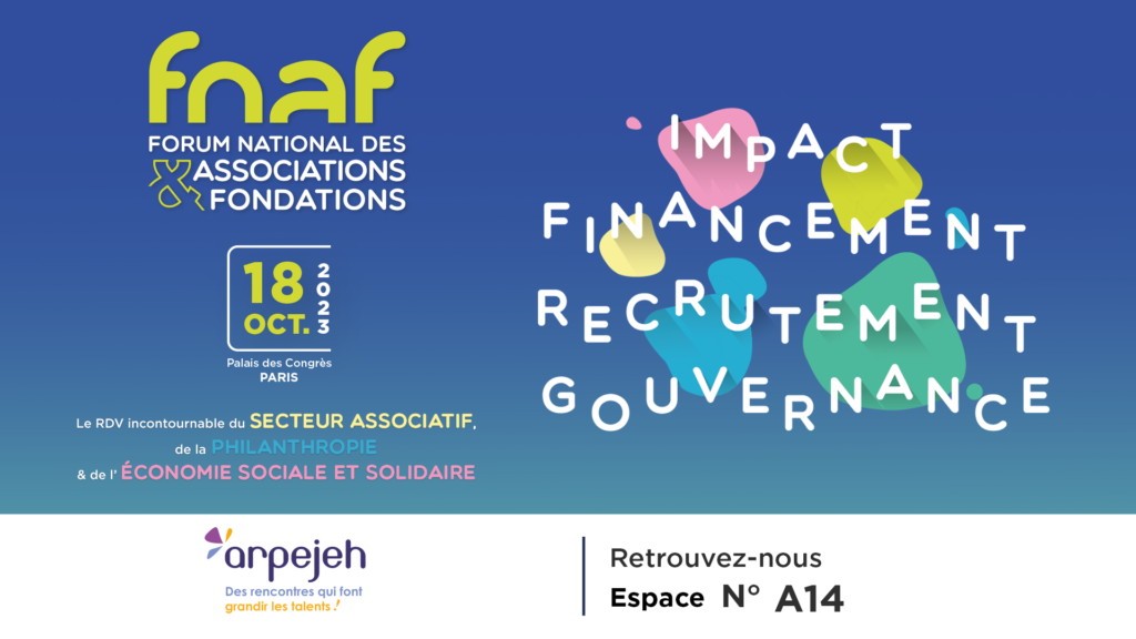 Forum national des associations et fondations 18 octobre 2023. Le RDV incontournable du secteur associatif de la philanthropie et de l'économie sociale et solidaire